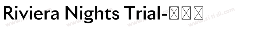 Riviera Nights Trial字体转换 Riviera Nights Trial字体转换